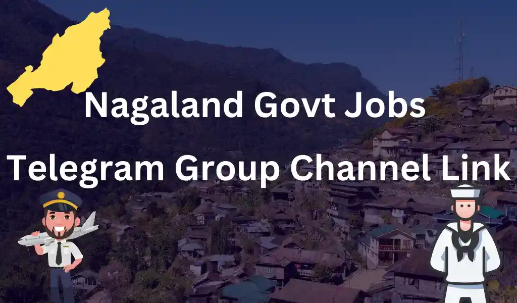 Nagaland Govt Jobs Telegram Group Channel Link